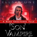 Son of a Vampire: A Dark Creatures Novella Audiobook