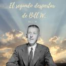 [Spanish] - EL segundo despertar de Bill W. Audiobook