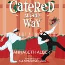 Catered All the Way: An MM Holiday Christmas Romance Audiobook