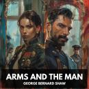 Arms and the Man (Unabridged) Audiobook
