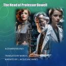 The Head of Professor Dowell Audiobook
