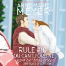 Rule #10: You Can't Forgive Your Ex Best Friend Audiobook