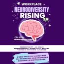 Workplace NeuroDiversity Rising 2.0 Audiobook