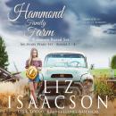 Hammond Family Farm Romance Boxed Set: An Ivory Peaks Set, Books 1 - 4 Audiobook