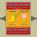 12 - Spring (Primavera) - English Spanish Books for Kids (Inglés Español Libros para Niños): Bilingu Audiobook