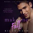 Make Me Fall Audiobook