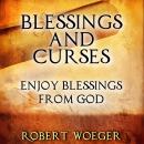 Blessings And Curses: Enjoy Blessings From God Audiobook
