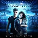 Valentine: The Dragon Kings Book 3 Audiobook