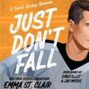 Just Don't Fall Audiobook