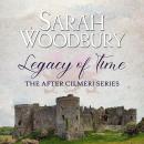 Legacy of Time: The After Cilmeri Series Audiobook
