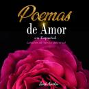 [Spanish] - Poemas de Amor en Español: Colección de Poesía Universal Audiobook