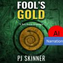 Fool's Gold (AI Narration): A women's travel adventure set in South America Audiobook