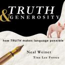 Truth & Generosity: How Truth Makes Language Possible Audiobook
