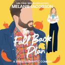 The Fall Back Plan: an Enemies to Lovers Rom-Com Audiobook