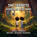 The Secrets Hidden In Mud Lake Audiobook