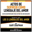 [Spanish] - Actos De Servicio Como Lenguaje Del Amor - Basado En El Libro Los 5 Lenguajes Del Amor D Audiobook