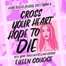 Cross Your Heart, Hope to Die: Who Killed Peggy Sue?, Book 2 Audiobook