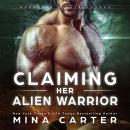 Claiming her Alien Warrior Audiobook