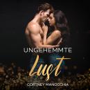 [German] - Ungehemmte Lust: Erotische Geschichen für heiße Spielchen. Anregend, erregend, versaut! P Audiobook