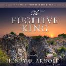 The Fugitive King Audiobook
