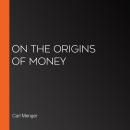 On the Origins of Money Audiobook
