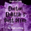 Hugh Lofton: Dr. Doolittle's Post Office Audiobook
