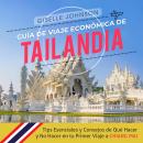 [Spanish] - Guía de Viaje económica de Tailandia:: Tips esenciales y consejos de qué hacer y no hace Audiobook