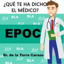 [Spanish] - EPOC: Enfermedad Pulmonar Obstructiva Crónica: Manual divulgativo para pacientes y famil Audiobook