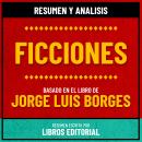 [Spanish] - Resumen Y Analisis De Ficciones - Basado En El Libro De Jorge Luis Borges Audiobook
