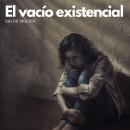 [Spanish] - El vacío existencial Audiobook