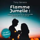 [French] - Flamme Jumelle: Quand la rencontre de ton âme jumelle déclenche un éveil spirituel Audiobook
