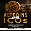 Altcoins and ICOs: Demystifying Altcoins and ICOs: Strategies for Identifying and Investing in Promi Audiobook