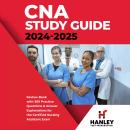 CNA Study Guide 2024-2025: Review Book with 300 Practice Questions & Answer Explanations for the Cer Audiobook
