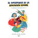 [Spanish] - El superpoder de la educación sexual: Herramientas que pueden cambiar destinos Audiobook