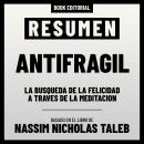 [Spanish] - Resumen De Antifragil - Basado En El Libro De Nassim Nicholas Taleb: Beneficios Del Deso Audiobook