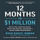 12 Months to $1 Million: How to Pick a Winning Product, Build a Real Business, and Become a Seven-Fi Audiobook