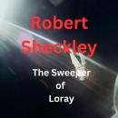 The Sweeper of Loray: A Cure-All may have minor drawbacks Audiobook