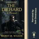 The Diehard: A Prequel Audiobook