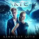 Skye: The Dragon Kings Book 4 Audiobook
