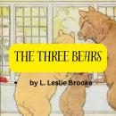 Cover of The Three Bears: Goldilocks explores a strange house in the forest - I wonder who lives here?