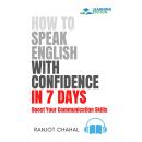 How to Speak English with Confidence in 7 Days: Boost Your Communication Skills Audiobook