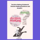 Decision-Making Guidebook: Decision Making Questions and Answers Audiobook