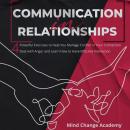 Communication In Relationships: 4 Powerful Exercises to Help You Manage Conflict in Your Connection. Audiobook