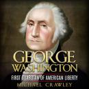 George Washington: First Guardian Of American Liberty Audiobook