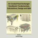 Air Cooled Heat Exchanger Handbook: Fundamentals, Calculations, Design and Q&A Audiobook