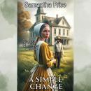 A Simple Change: Amish Romance Audiobook