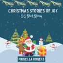 Christmas Stories Of Joy - 50 Short Stories Audiobook