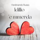 [Italian] - Idillio 'e 'mmerda Audiobook