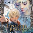 Frozen Hearts: A Fairytale Retelling of The Snow Queen Audiobook