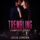 Trembling: Contemporary Romance - Complete Series Audiobook